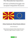 Buchcover The Macedonian Question:20 Years of Political Struggle into European Integration Structures.
