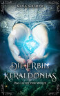 Buchcover Die Erbin Keraldonias: Das Licht der Wölfe