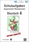 Buchcover Deutsch 6, Schulaufgaben bayerischer Realschulen mit Lösungen nach LehrplanPLUS