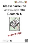 Buchcover Deutsch 6, Klassenarbeiten von Gymnasien (G9) in NRW mit Lösungen