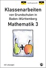 Buchcover Klassenarbeiten von Grundschulen in Baden-Württemberg - Mathematik 3 mit ausführlichen Lösungen nach Bildungsplan 2016