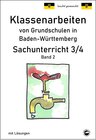 Buchcover Klassenarbeiten von Grundschulen in Baden-Württemberg Sachunterricht 3/4 Band 2 mit ausführlichen Lösungen nach Bildungs