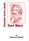 Buchcover Karl Marx Requiem ohne Leiche