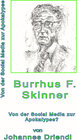 Buchcover Burrhus F. Skinner Von der Social Media zur Apokalypse