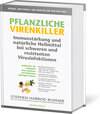 Buchcover Pflanzliche Virenkiller. Immunstärkung und natürliche Heilmittel bei schweren und resistenten Virusinfektionen.