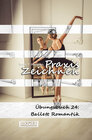 Buchcover Praxis Zeichnen - Übungsbuch 24: Ballett Romantik