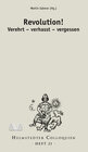 Buchcover Revolution! Verehrt – verhasst – vergessen
