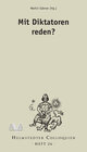 Buchcover Mit Diktatoren reden?