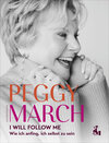 Buchcover PEGGY MARCH – I WILL FOLLOW ME
