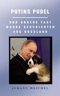 Buchcover Putins Pudel und andere fast wahre Geschichten aus Russland