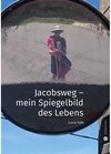 Buchcover Jacobsweg - Spiegelbild meines Lebens