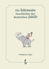 Buchcover Die kürzeste Geschichte der deutschen Jagd