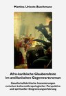 Buchcover Afro-karibische Glaubensfeste im antillanischen Gegenwartsroman