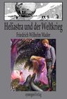 Buchcover Heliastra und der Weltkrieg