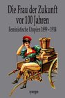 Buchcover Die Frau der Zukunft vor 100 Jahren