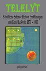 Buchcover TELELYT – Sämtliche Science Fiction Erzählungen 1871 - 1910