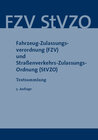 Buchcover Fahrzeug-Zulassungsverordnung (FZV) und Straßenverkehrs-Zulassungs-Ordnung (StVZO)