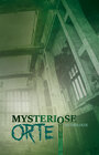 Buchcover Mysteriöse Orte