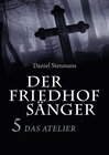 Buchcover Der Friedhofsänger 5: Das Atelier