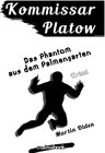 Buchcover Kommissar Platow, Band 12: Das Phantom aus dem Palmengarten / Kommissar Platow Bd.12