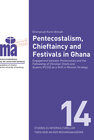 Buchcover Pentecostalism, Chieftaincy and Festivals in Ghana