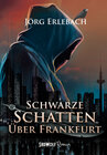 Buchcover Schwarze Schatten über Frankfurt