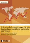 Buchcover Kritische Erfolgsfaktoren für die Auslandsvermarktung nationaler Sportligen