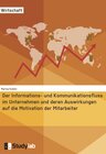 Buchcover Der Informations- und Kommunikationsfluss im Unternehmen und deren Auswirkungen auf die Motivation der Mitarbeiter