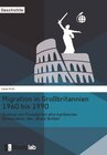 Buchcover Migration in Großbritannien 1960 bis 1990. Analyse von Prosatexten afro-karibischer Einwanderer, den „Black British“