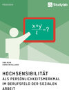 Buchcover Hochsensibilität als Persönlichkeitsmerkmal im Berufsfeld der Sozialen Arbeit
