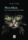 Buchcover Muschkin, der wundersame Katzenbär
