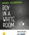 Buchcover Boy in a White Room – Karl Olsberg – Lehrerheft