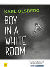 Buchcover Boy in a White Room – Karl Olsberg – Schülerarbeitsheft