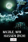 Buchcover Nicole, wir hassen Dich!