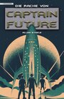 Buchcover Captain Future 23: Die Rache von Captain Future