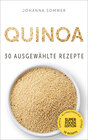 Buchcover Quinoa: 30 gesammelte Superfood Rezepte für jeden Tag und jede Küche (Superfoods Edition)