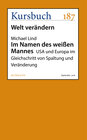 Buchcover Im Namen des weißen Mannes