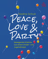 Buchcover Peace, Love &amp; Party