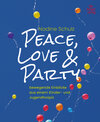 Buchcover Peace, Love & Party