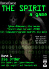 Buchcover THE SPIRIT - a game. Cyber-Dämonen, die neuen Terroristen im Jahr 2030: ein Computerprogramm bedroht die Welt - „Ich bin
