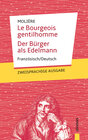 Buchcover Le Bourgeois gentilhomme / Der Bürger als Edelmann: Molière. Französisch-Deutsch