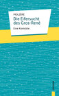 Buchcover Die Eifersucht des Gros-René. Molière: Eine Komödie