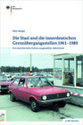 Buchcover Die Stasi und die innerdeutschen Grenzübergangsstellen 1961–1989
