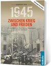 Buchcover 1945. Zwischen Krieg und Frieden - Siebter Teil