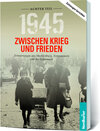 Buchcover 1945. Zwischen Krieg und Frieden - Achter Teil