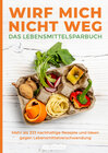Buchcover Wirf mich nicht weg – Das Lebensmittelsparbuch