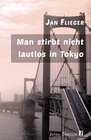Buchcover Man stirbt nicht lautlos in Tokyo