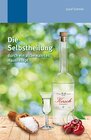 Buchcover Die Selbstheilung durch ein altbewährtes Hausrezept