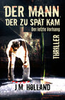 Buchcover Der Mann, der zu spät kam: Der letzte Vorhang
