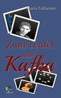 Buchcover Zum Teufel mit Kafka